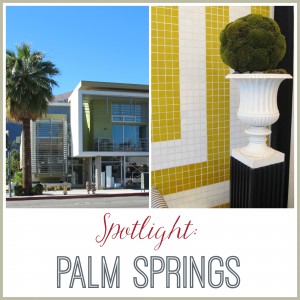 Palm Springs Travel Guide | The Stated Home