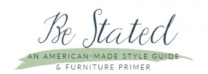 American Made Furniture | The Stated Home