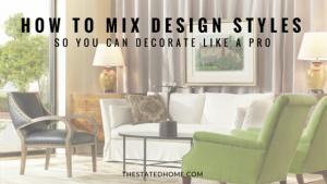Transitional Style: How to Get It | The Stated Home