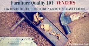 Veneer Wood Furniture: It's Not All Bad | The Stated Home