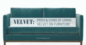 Upholstery Fabric Types: Velvet Furniture | The Stated Home