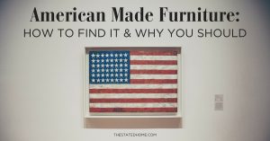 American Furniture Companies: Why To Shop With Them | The Stated Home