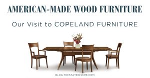 Copeland Furniture: Our Visit to the Factory | The Stated Home